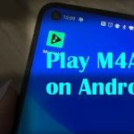 Why is my Android not playing M4A?