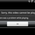 Why won’t videos play on my Android tablet?