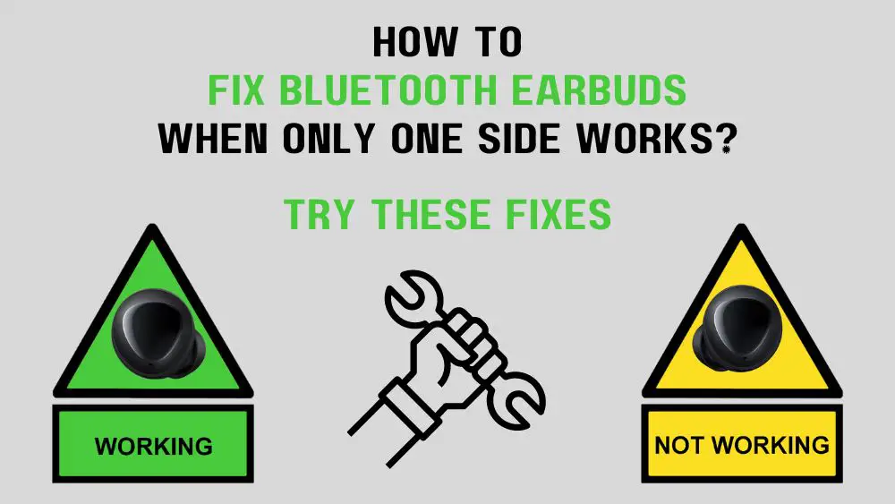 Why is only one side of my earbuds working android?